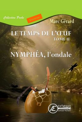 Nymphéa l'ondale - Le temps de l'œuf T2 - poche