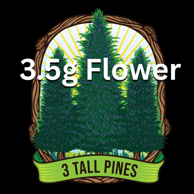 3 Tall Pines Flower - THCA - 3.5g FLOWER