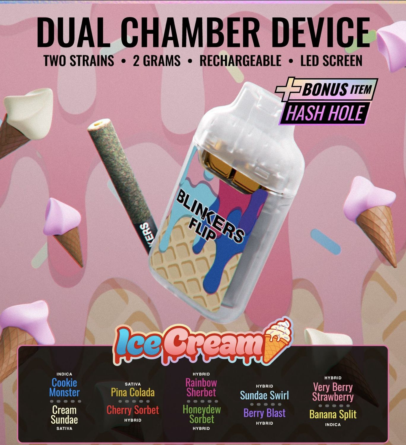 ICE CREAM Blinkers Flip - Dual Chamber 2g THCA Disposable + Hashhole