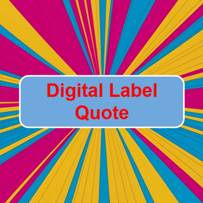 Digital Label Quote