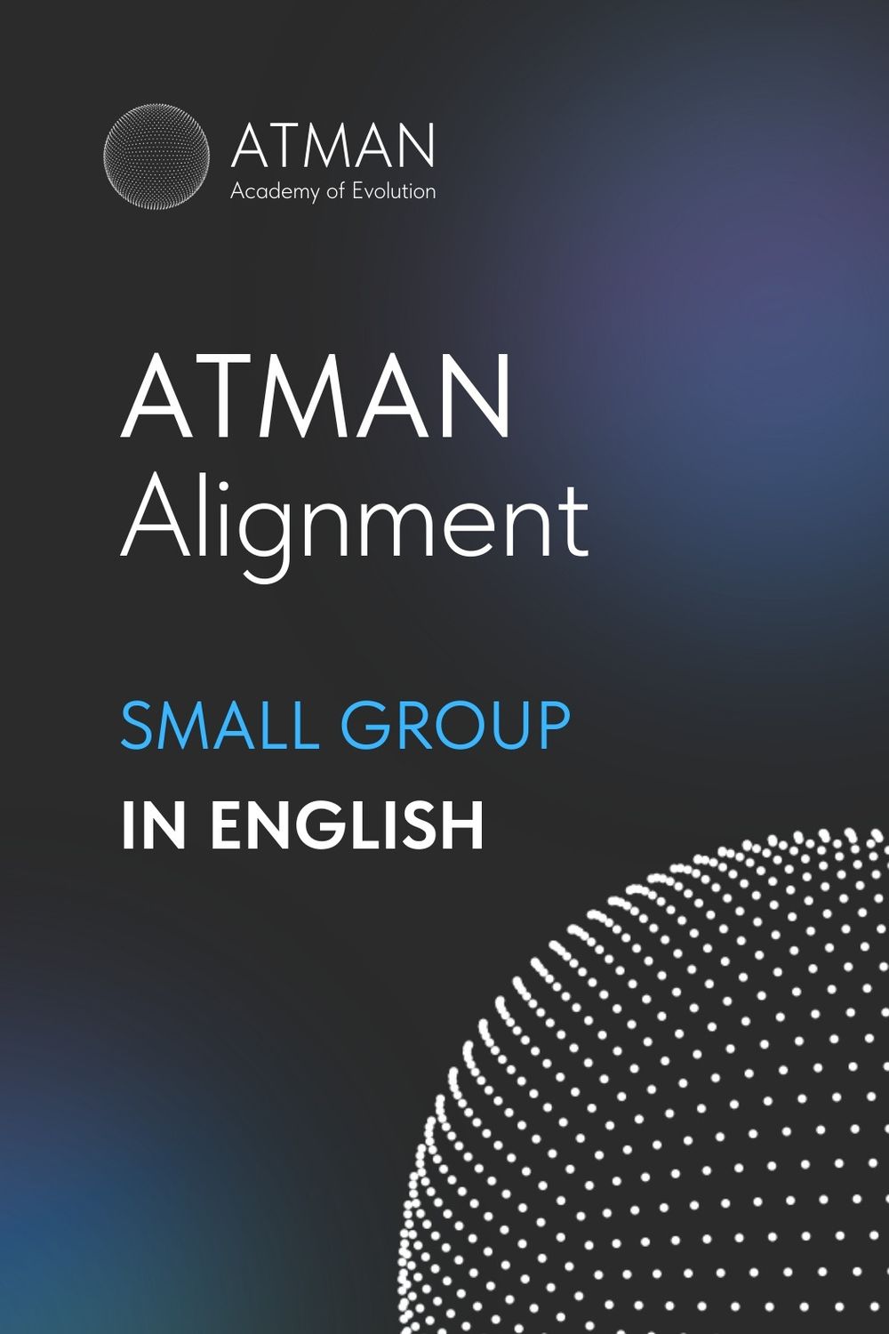 ATMAN Alignment - Small Group in English (Deposit)