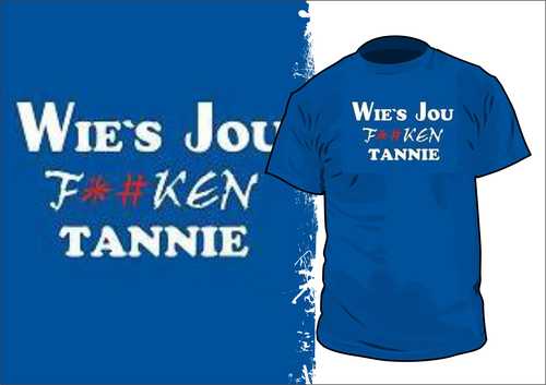 Wie&#39;s jou f*#kken tannie?