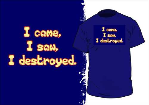 I came I saw I destroyed