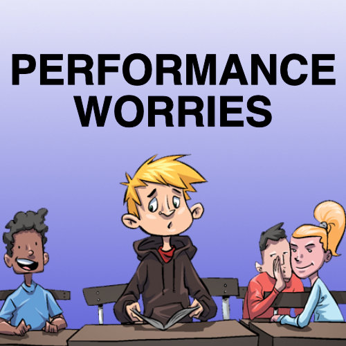 Performance Worries Performance Worries