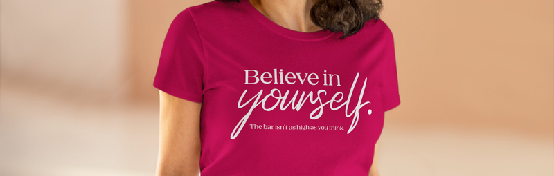Believe in yourself