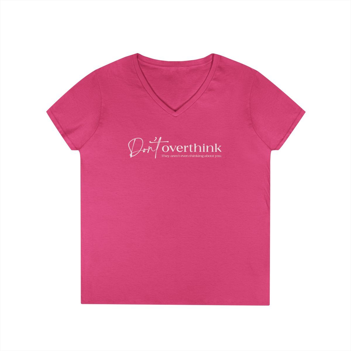 Don&#39;t Overthink - Ladies&#39; V-Neck T-Shirt