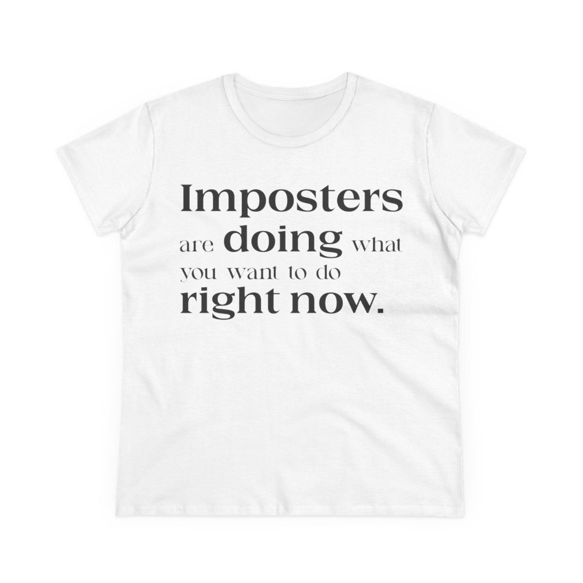Imposters are doing - Women&#39;s Midweight Cotton Tee