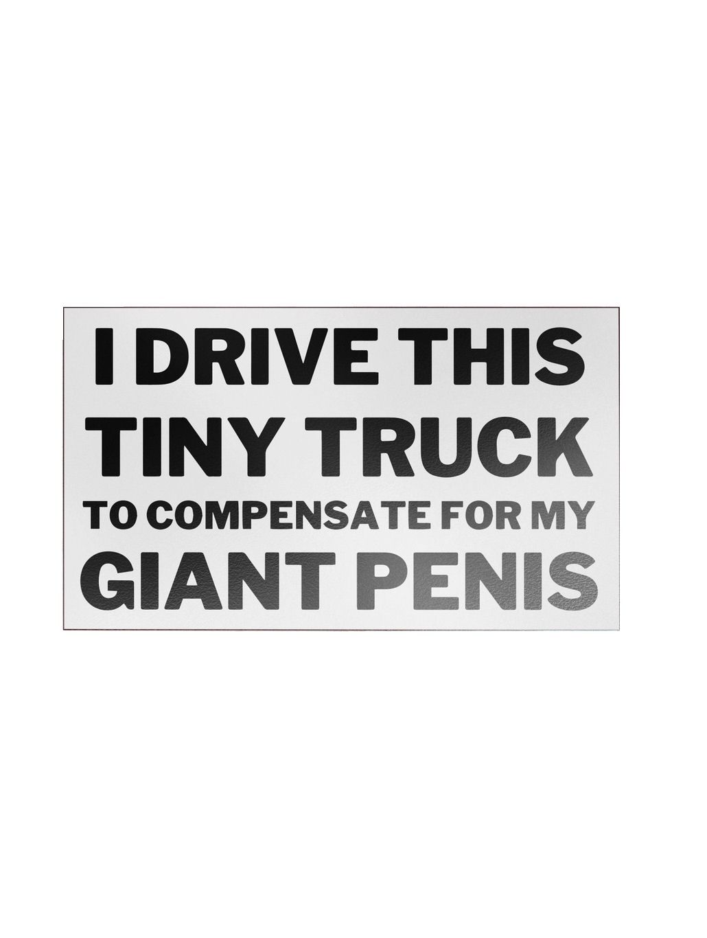 I Drive This Tiny Truck Bumper Sticker