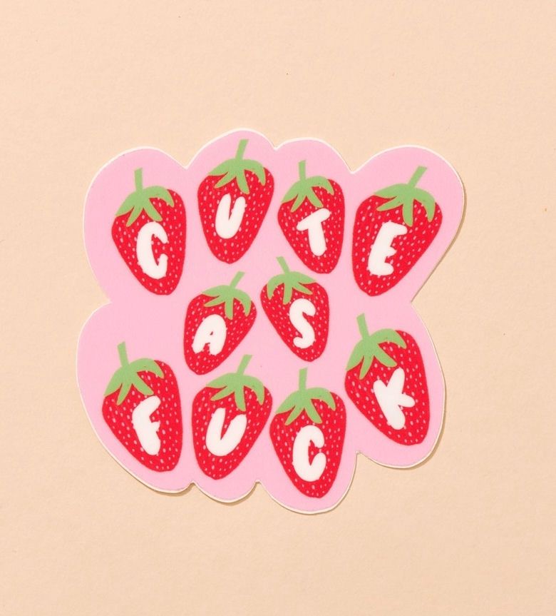 Cute As Fuck Strawberry Sticker