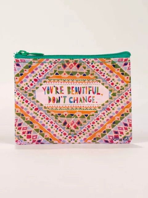 You’re Beautiful Don&#39;t Change Coin Purse