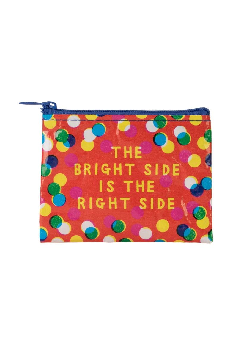 The Bright Side Is The Right Side Coin Purse