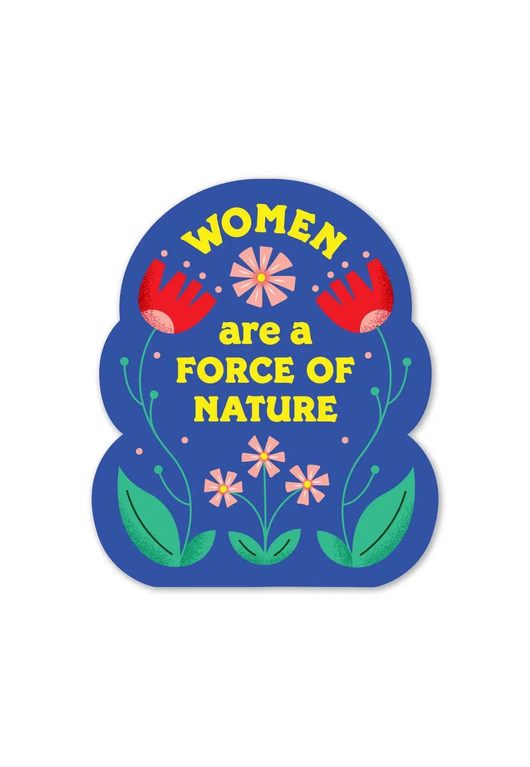 Women Are A Force Of Nature Blue Sticker