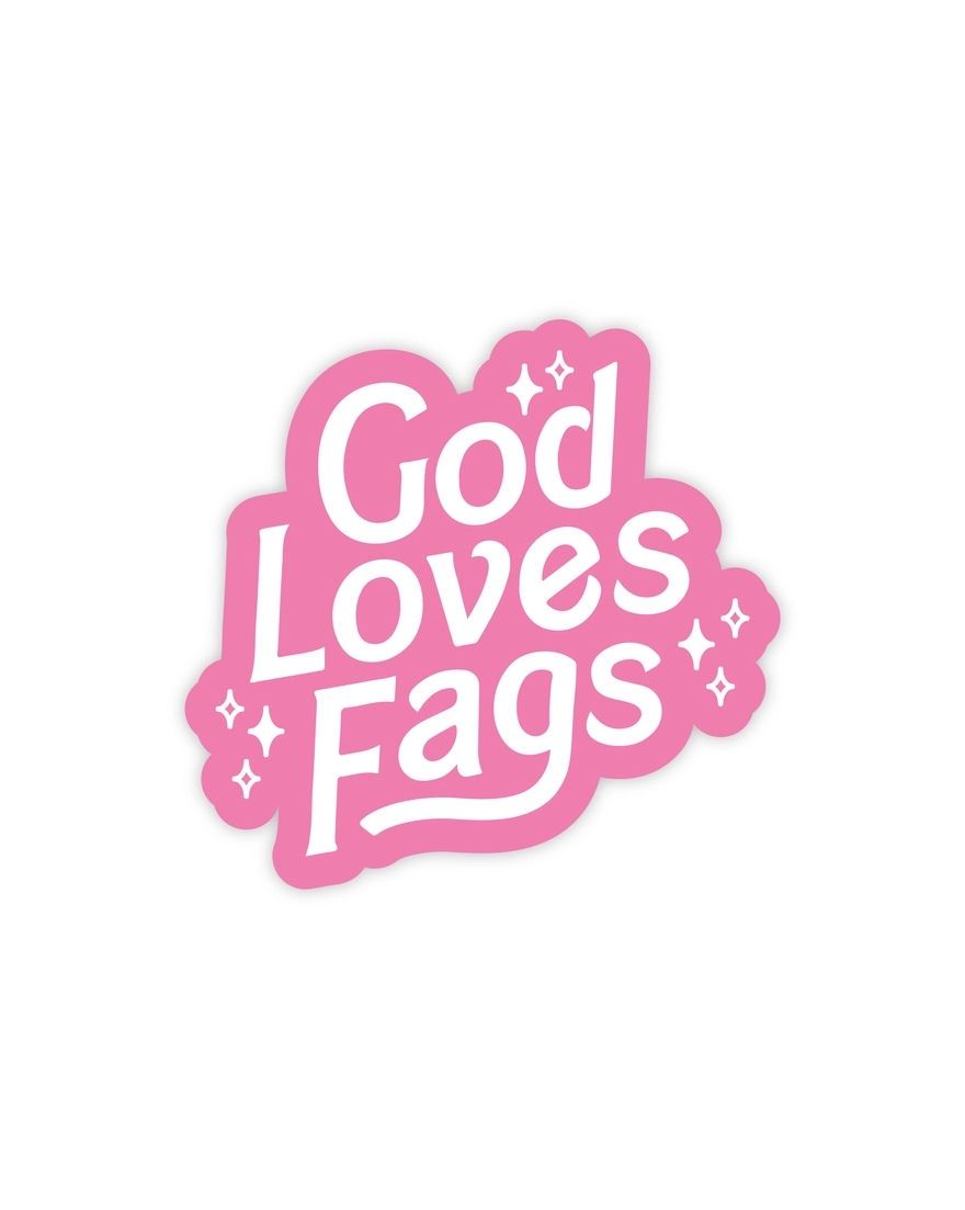 God Loves Fags Sticker