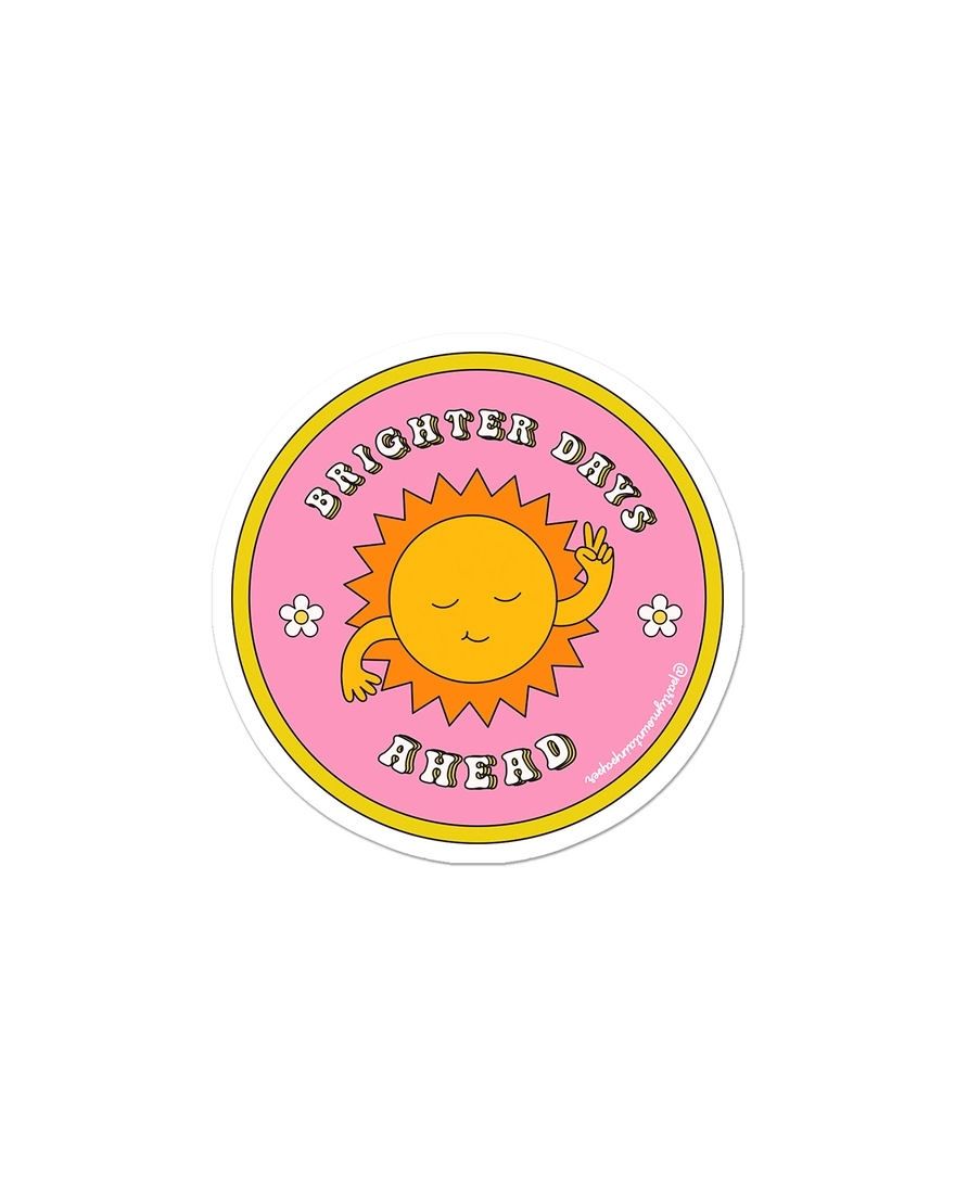 Brighter Days Ahead Sticker
