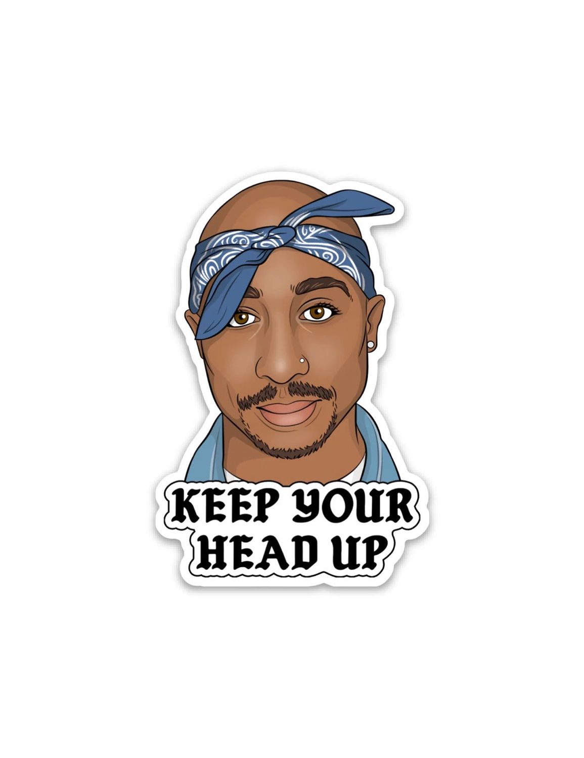 Tupac Keep Your Head Up Sticker