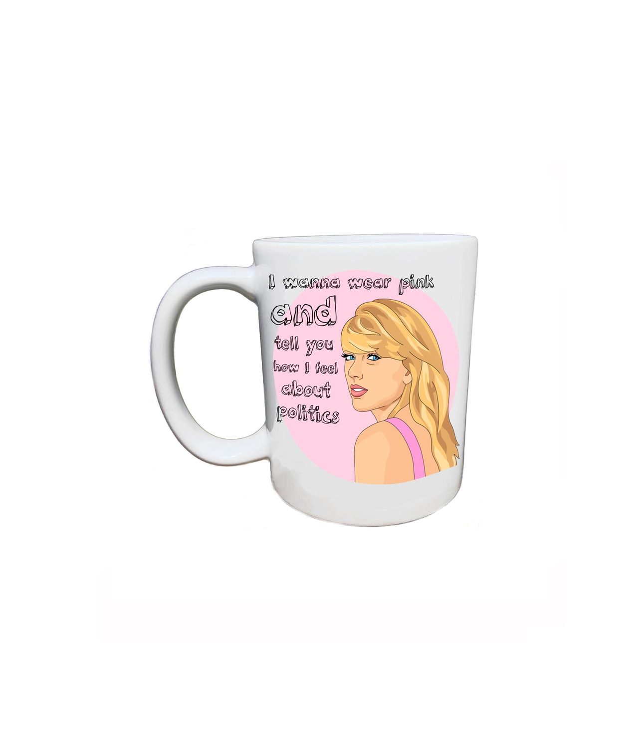 I Wanna Wear Pink Taylor Swift Mug