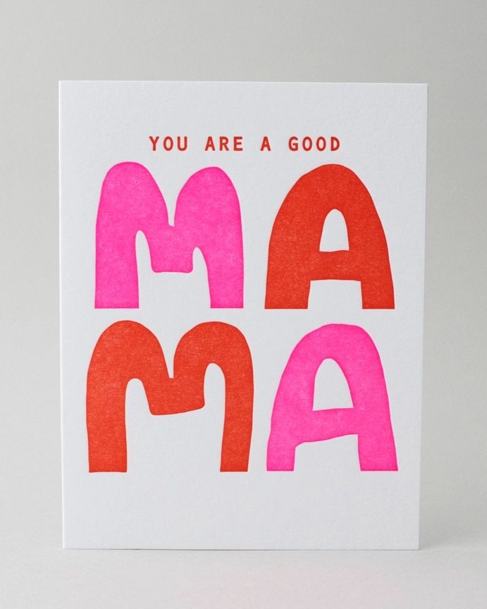 You Are A Good Mama Card
