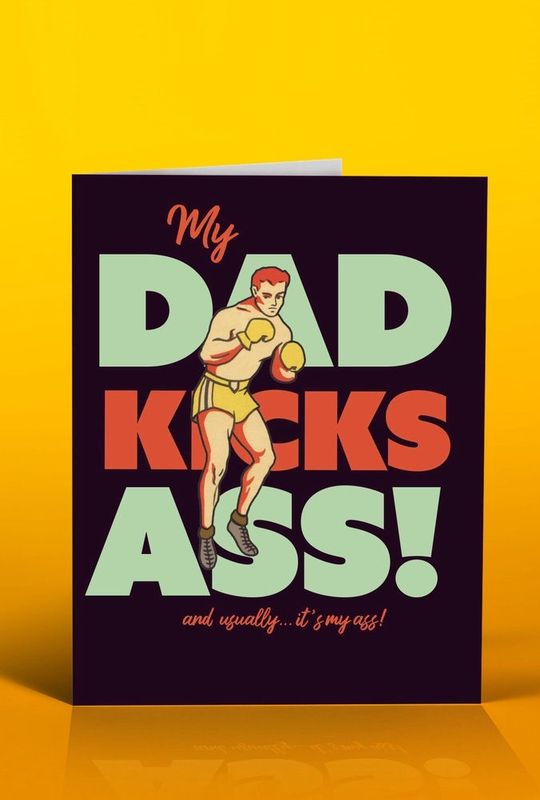 My Dad Kicks Ass Card