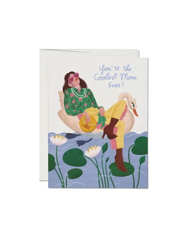 You’re The Coolest Mom Ever Card