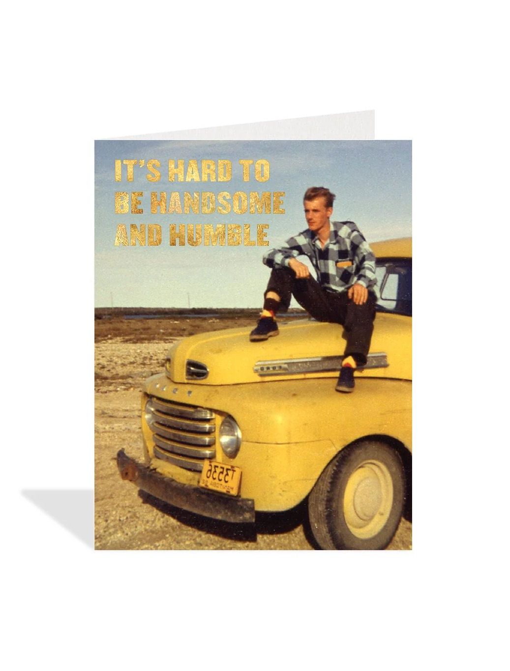It&#39;s Hard To Be Handsome and Humble Card