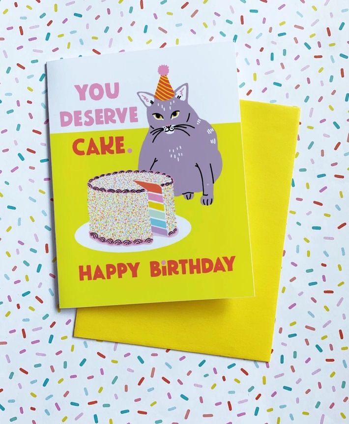 You Deserve Cake Cat Happy Birthday Card