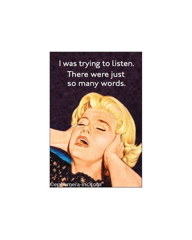 I Was Trying To Listen. There Were Just So Many Words. Magnet