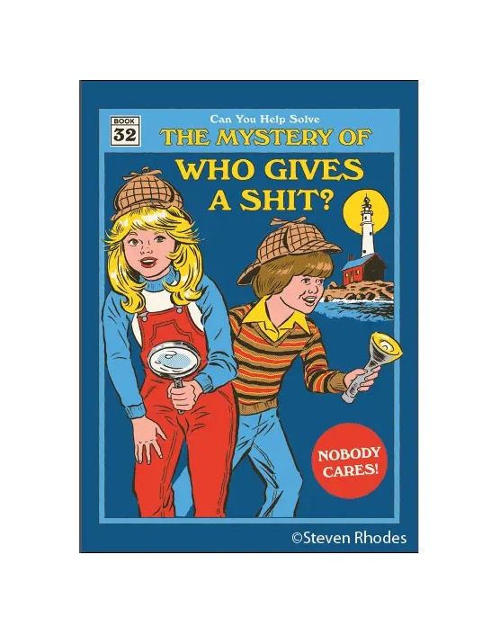The Mystery Of Who Gives A Shit Steven Rhodes Magnet