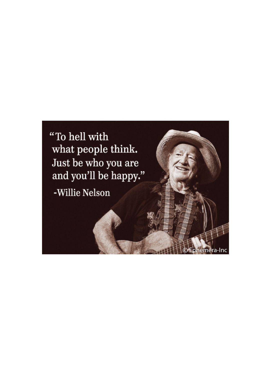 To Hell With What People Think Willie Nelson Magnet