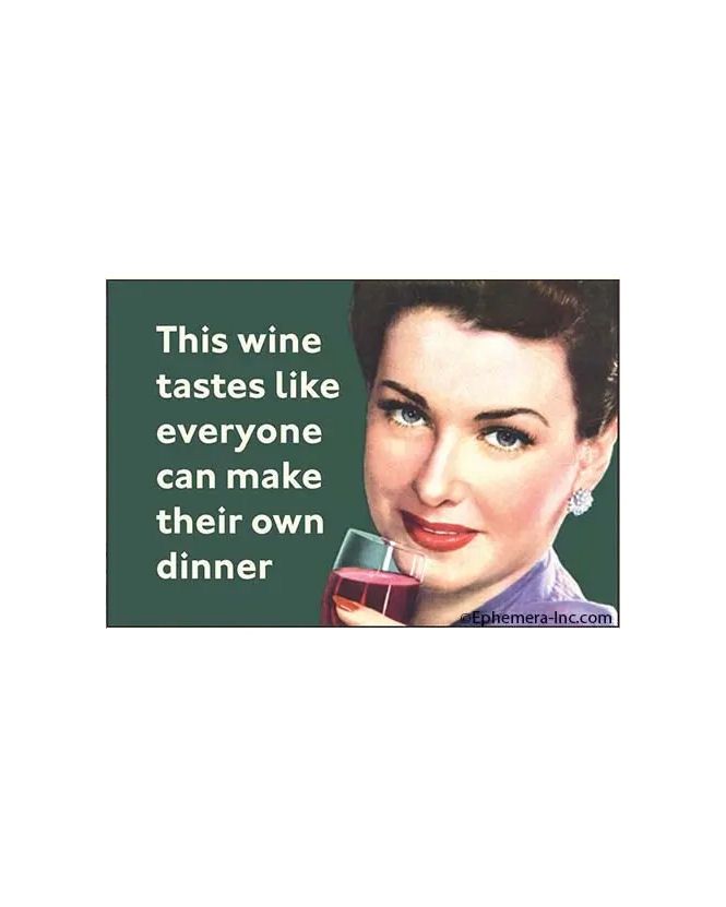 This Wine Tastes Like Everyone Can Make Their Own Dinner Magnet