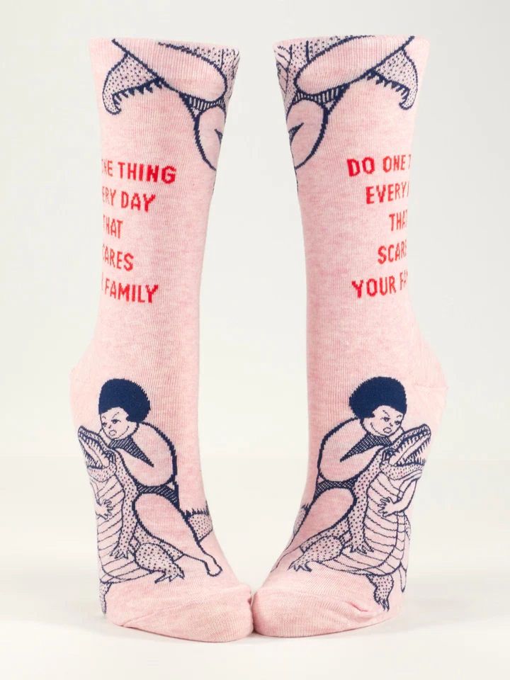 Do One Thing Every Day That Scares Your Family Blue Q Women's Socks