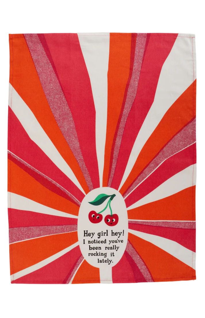 Hey Girl Hey! I Noticed You've Been Really Rocking It Lately Kitchen Towel