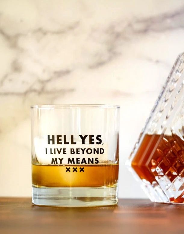 Hell Yes I Live Beyond My Means Rocks Glass