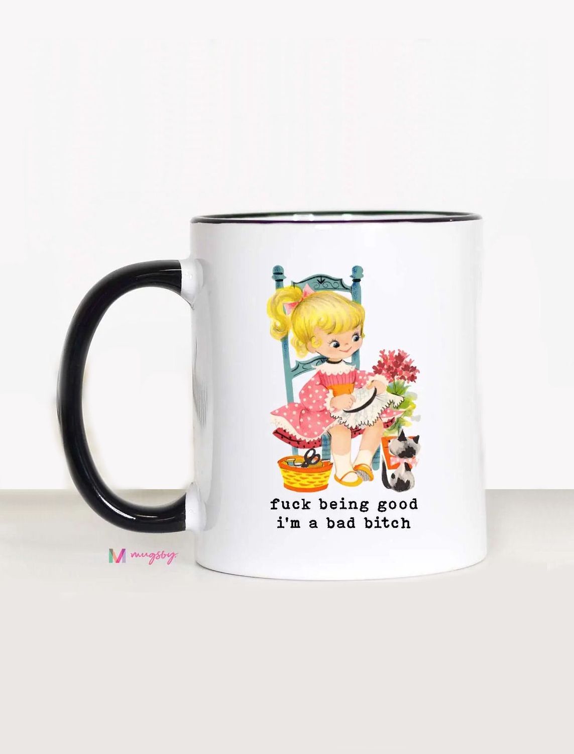 Fuck Being Good I&#39;m A Bad Bitch Mug