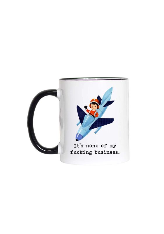 It’s None Of My Fucking Business Rocket Ship Black Handle Mug