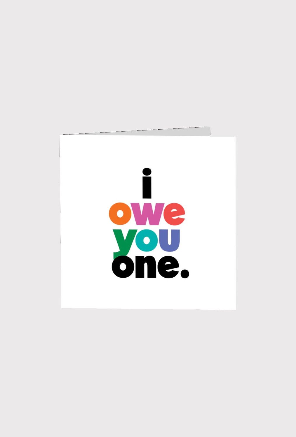 I Owe You One Card