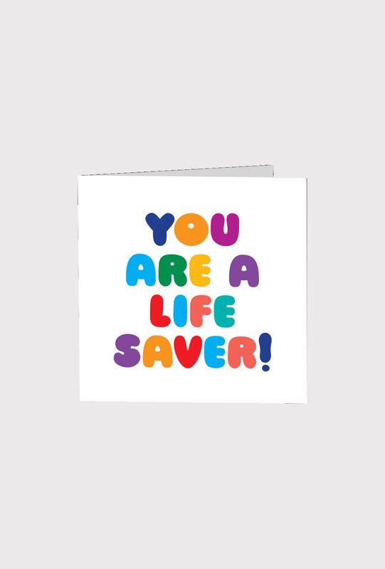 You Are A Lifesaver Card