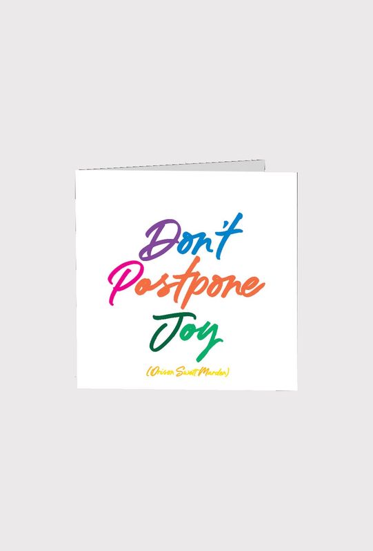 Don’t Postpone Joy Card