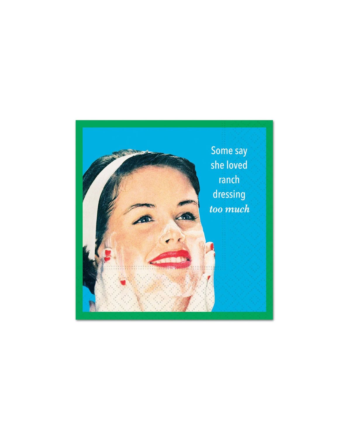 Some Say She Loved Ranch Dressing Too Much Beverage Napkins