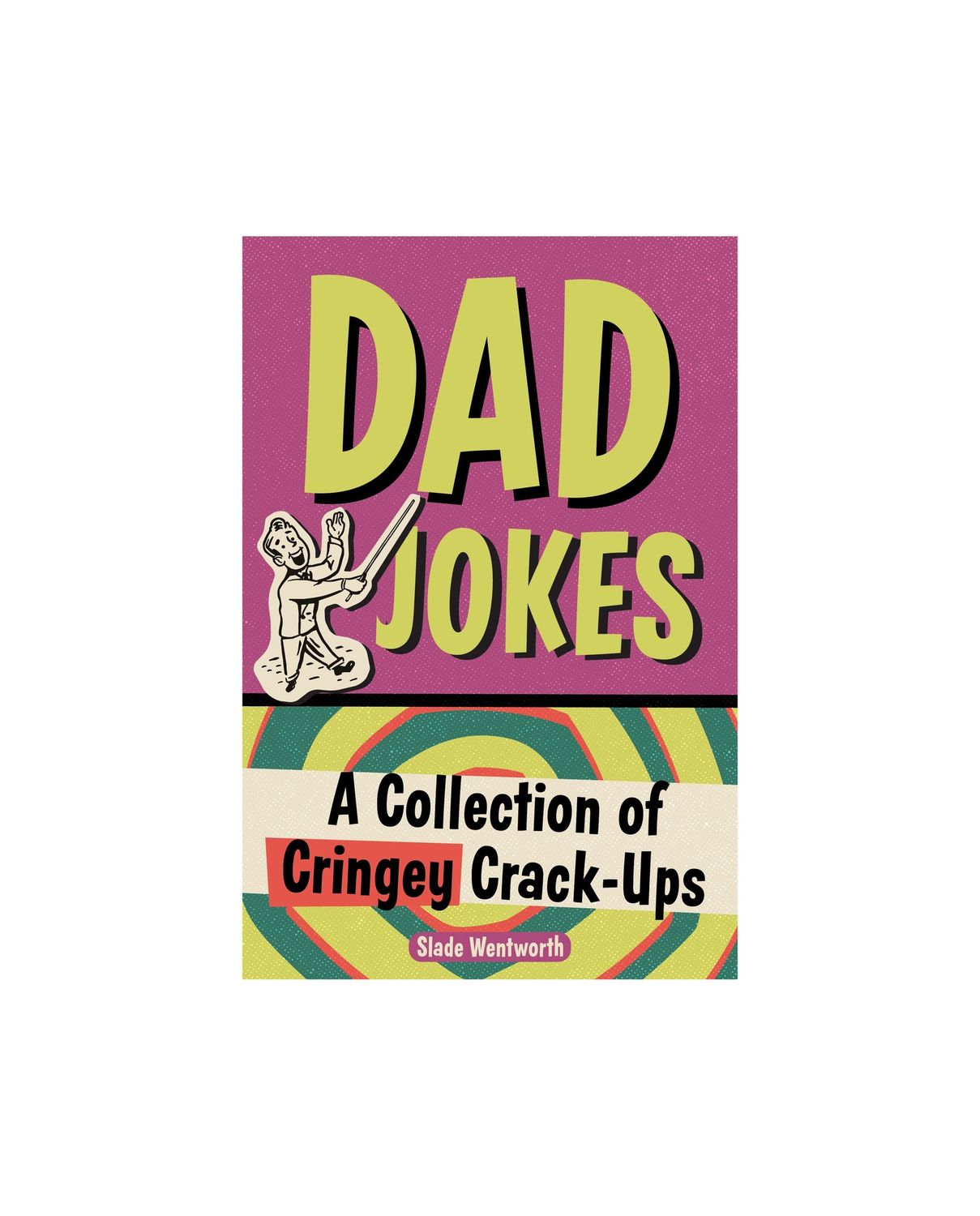 Dad Jokes: A Collection Of Cringey Crack-Ups Paperback Book
