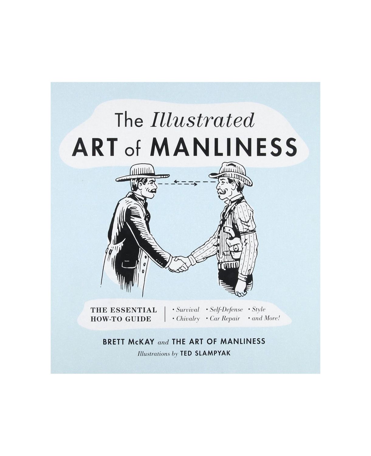 The Illustrated Art of Manliness Hardcover Book