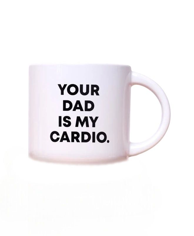 Your Dad Is My Cardio Mug