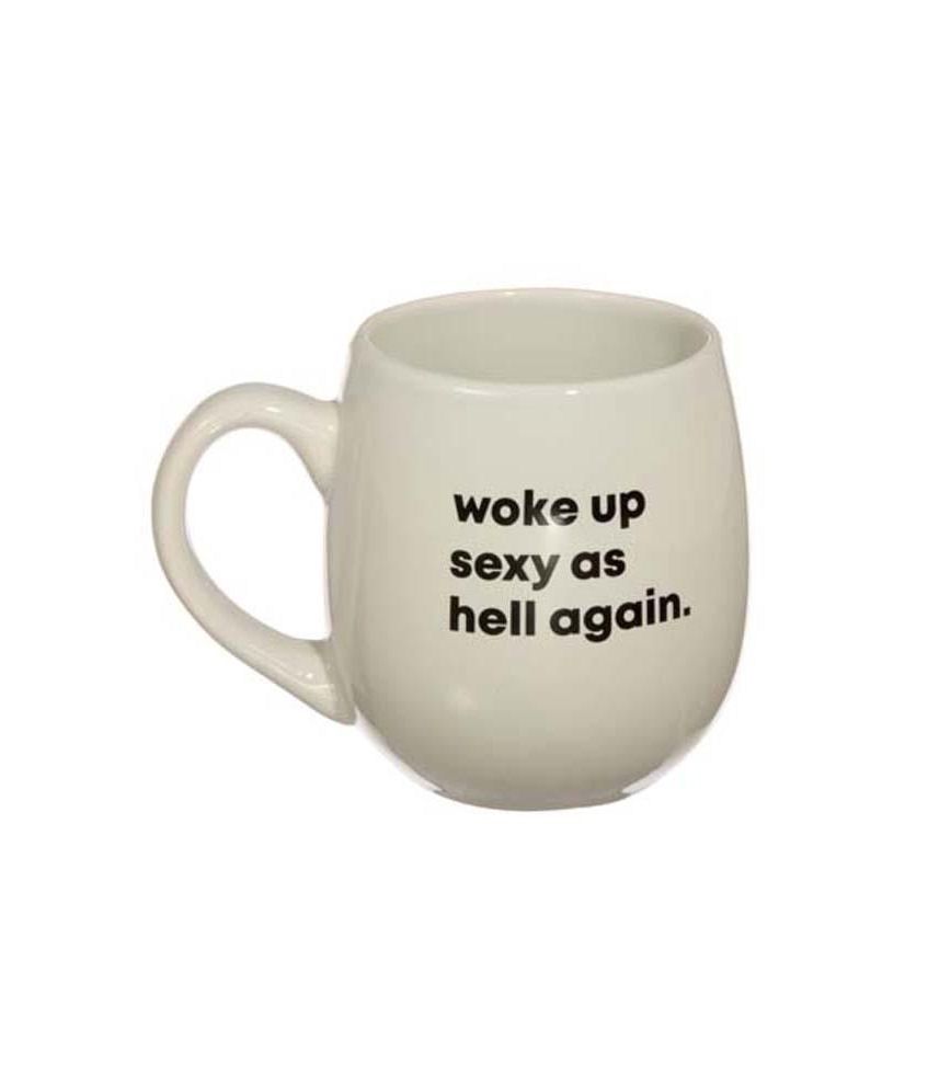 Woke Up Sexy As Hell Again Rounded Mug