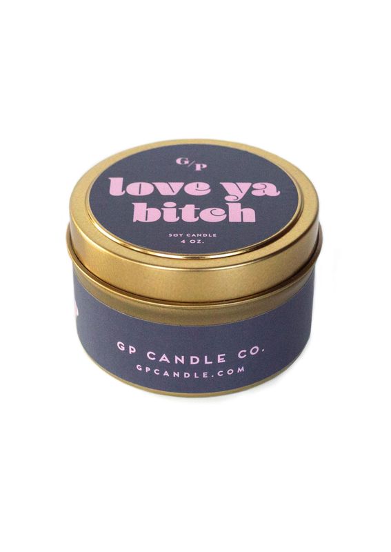 Love Ya Bitch Tin Candle