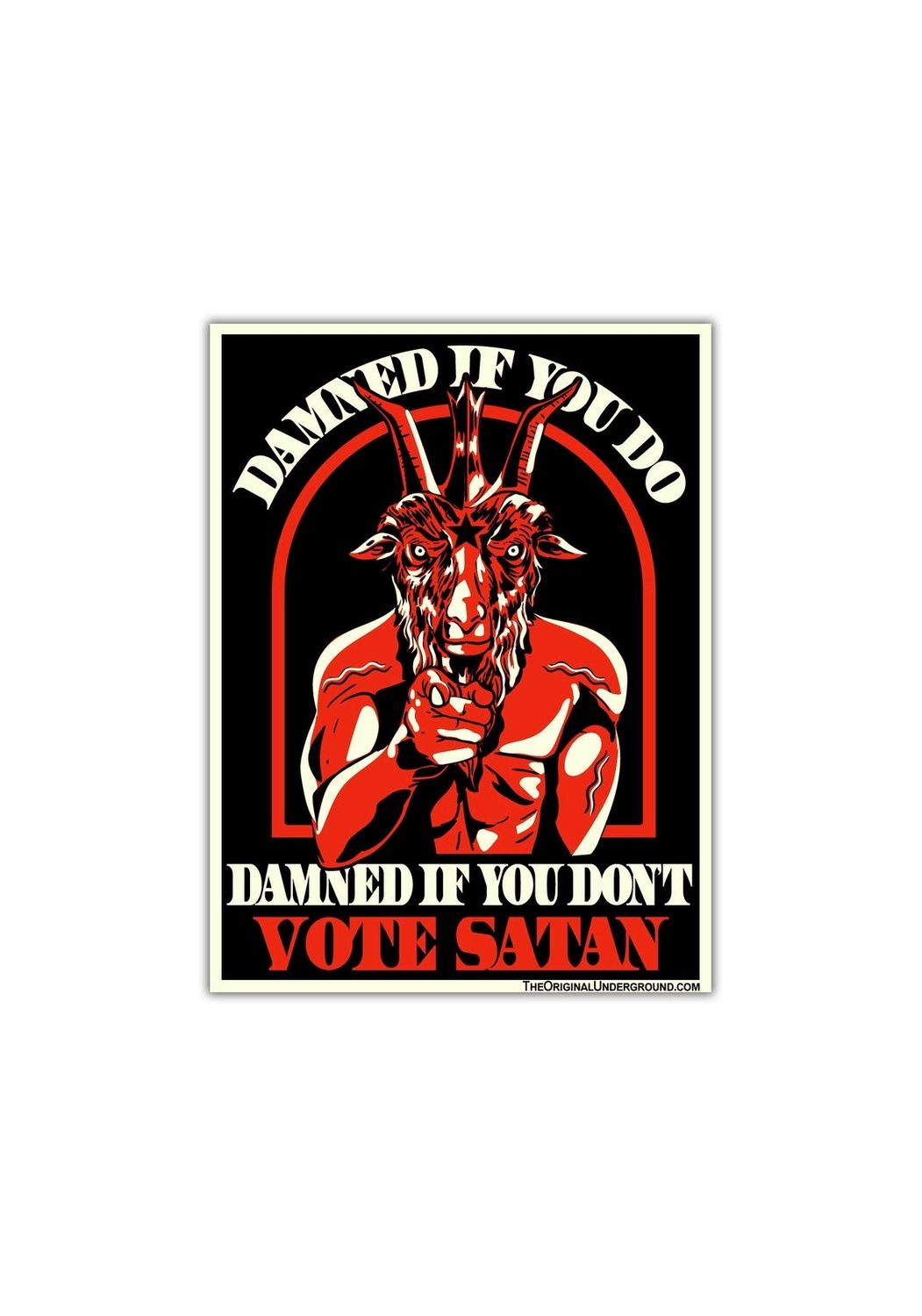 Damned If You Do Damned If You Don’t Vote Satan Sticker