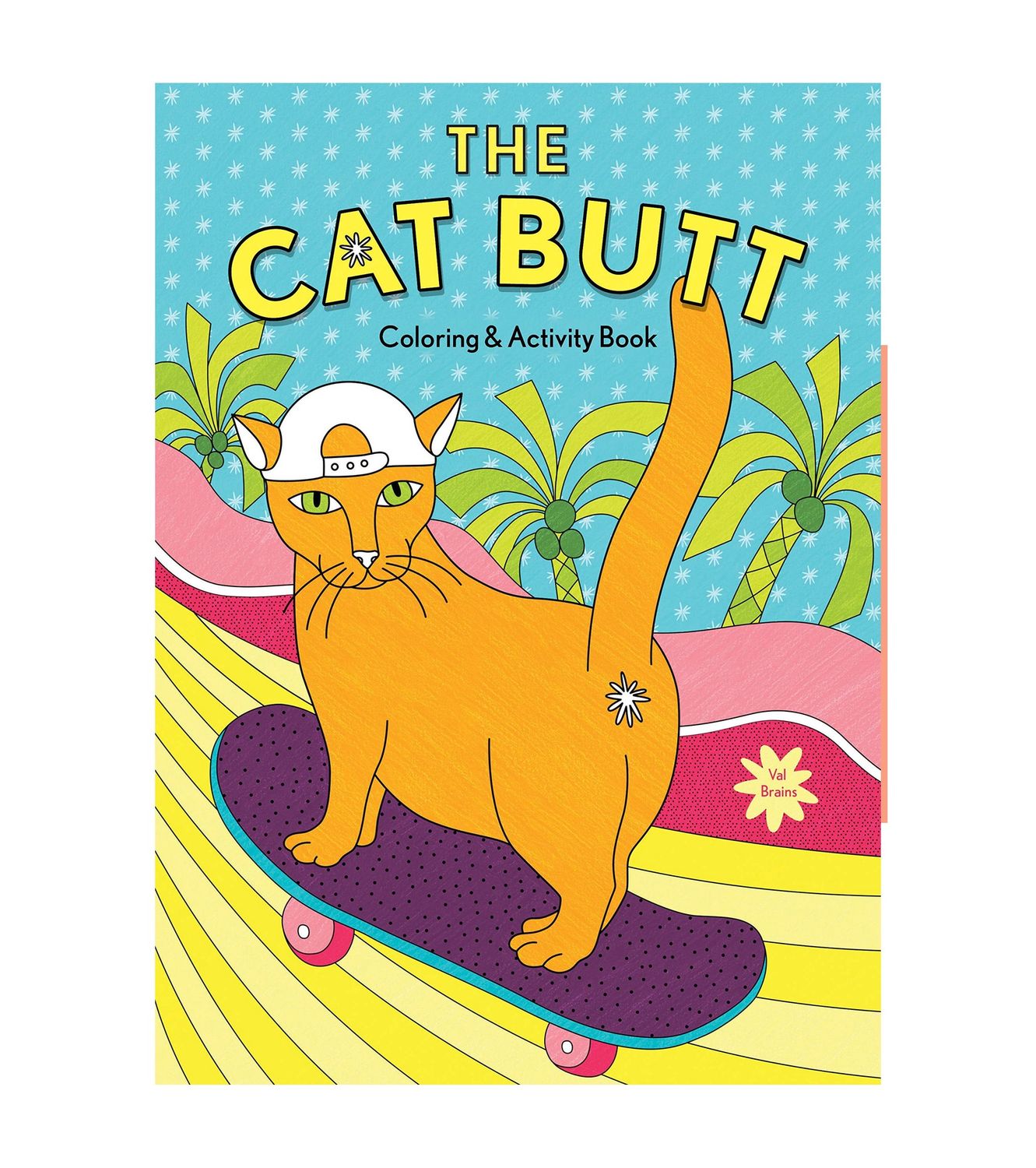 The Cat Butt Coloring and Activity Paperback Book