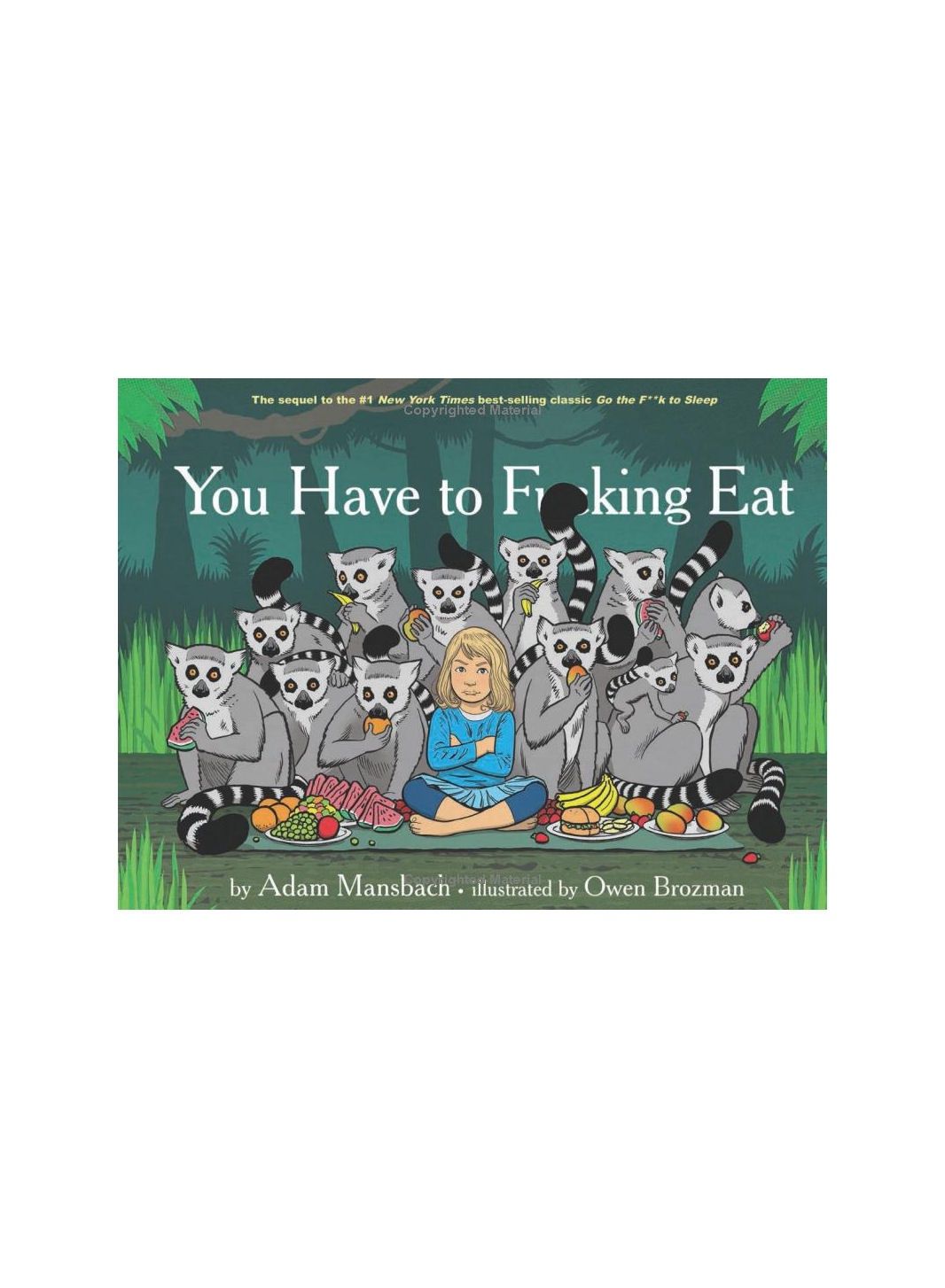 You Have To Fucking Eat Hardcover Book