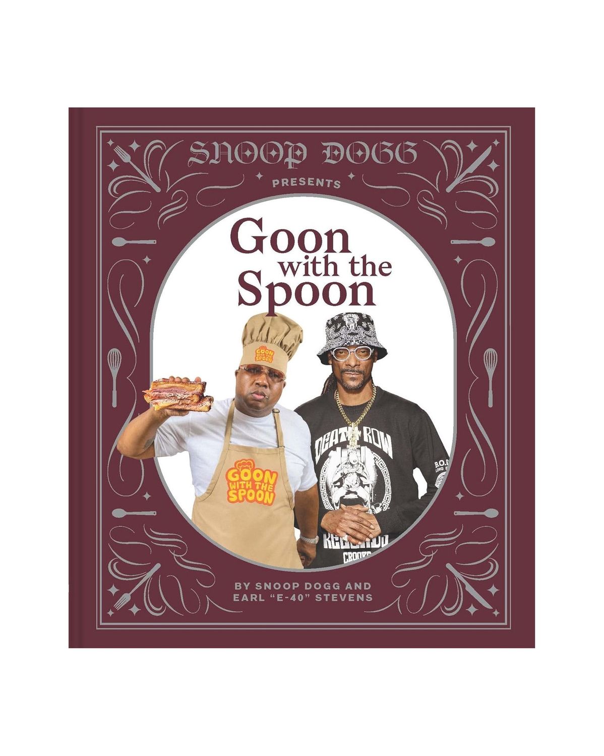 Snoop Dogg Presents Goon With The Spoon Hardcover Cookbook