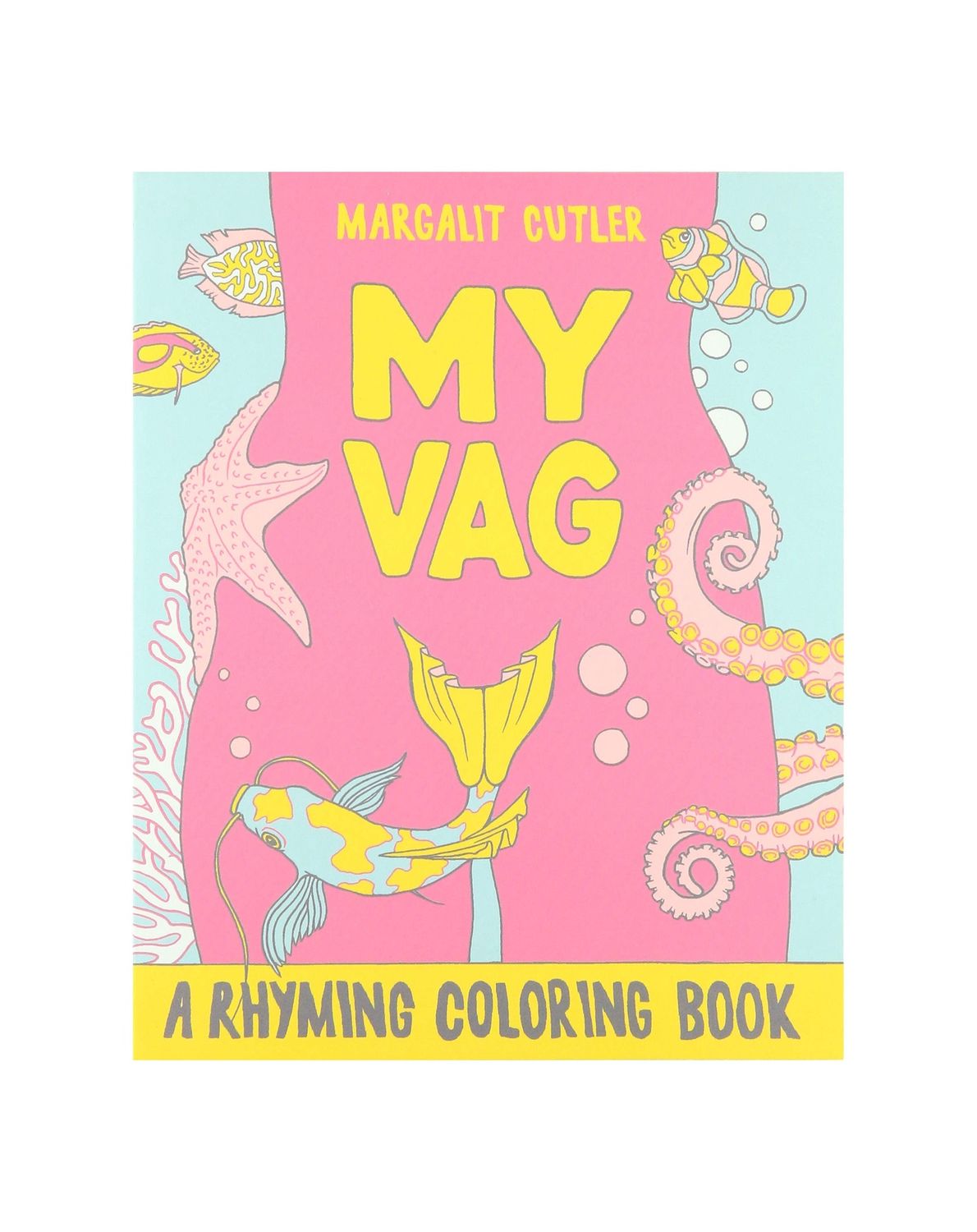 My Vag: A Rhyming Coloring Paperback Book