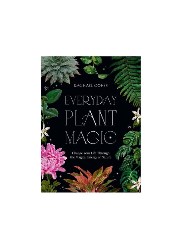 Everyday Plant Magic Hardcover Book