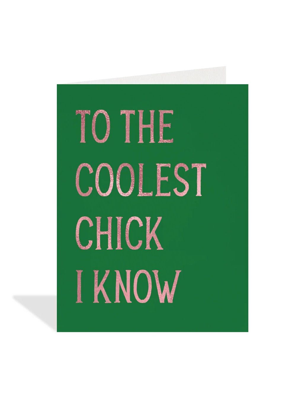 To The Coolest Chick I Know Card